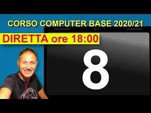 8 Corso di Computer base 2020/2021 | Daniele Castelletti | Associazione Maggiolina