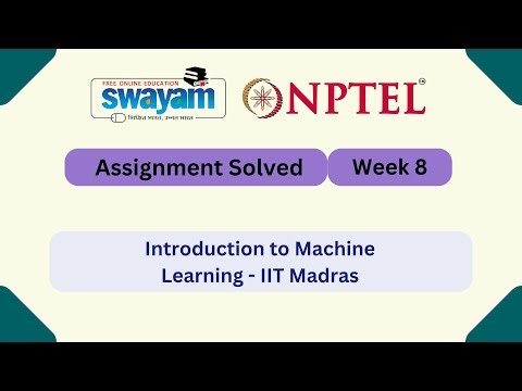 Introduction To Machine Learning Week 8 || NPTEL ANSWERS | My Swayam | #nptel #nptel2025 #myswayam
