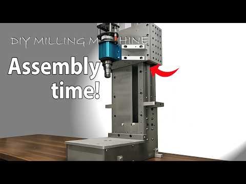 Ep05: DIY Milling Machine | Putting the big bits together!