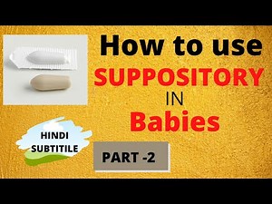SUPPOSITORY USAGE in children . PART 2.#suppository