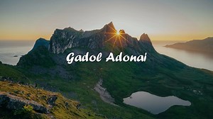 Gadol Adonai