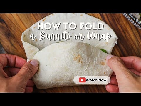 How to Fold a Burrito or Wrap