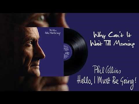 Phil Collins - Why Can't It Wait Till Morning (2016 Remaster)