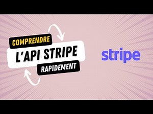 API STRIPE : tout comprendre en une vidéo