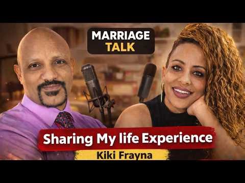 ሐዳር ኤውሮፓን ግድላቱን (The Truth About Marriage | Kiki Frayna Interview)