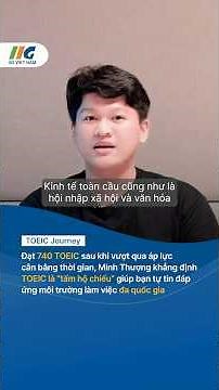 TOEIC JOURNEY | Học viên xuất sắc MINH THƯỢNG - 740 TOEIC L-R | IIG Việt Nam