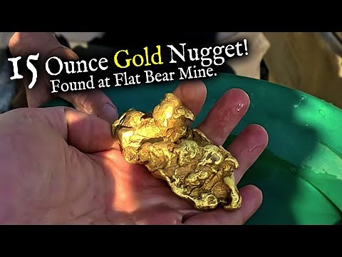 15 oz Gold Nugget found at Flat Bear Placer Mine. *Part 2 of 2*
