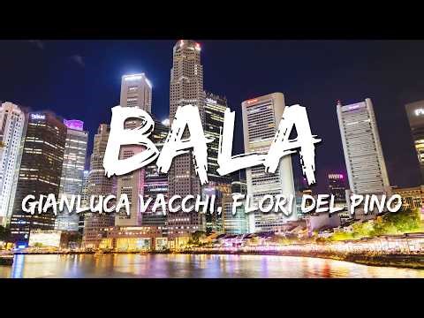Gianluca Vacchi - Bala (feat. Flori del Pino) (Lyrics)