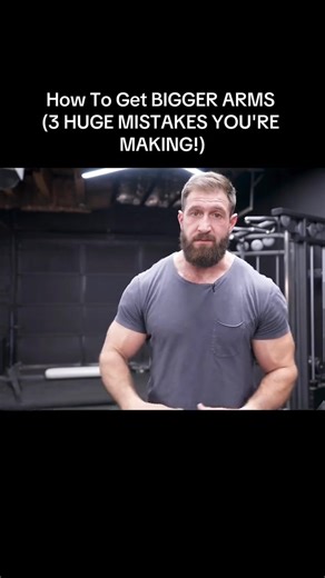 How To Get BIGGER ARMS (3 HUGE MISTAKES YOU'RE MAKING!) | Ryan Humiston