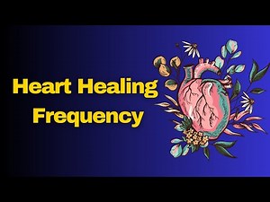 Heart Healing Frequency | Heart Repair and Treatment | Binaural Beats Sound Therapy