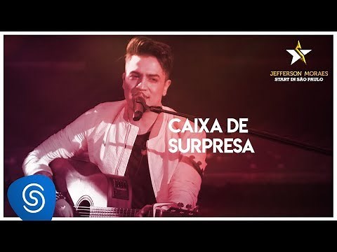 Jefferson Moraes - Caixa de Surpresa (Start in São Paulo) [Vídeo Oficial]