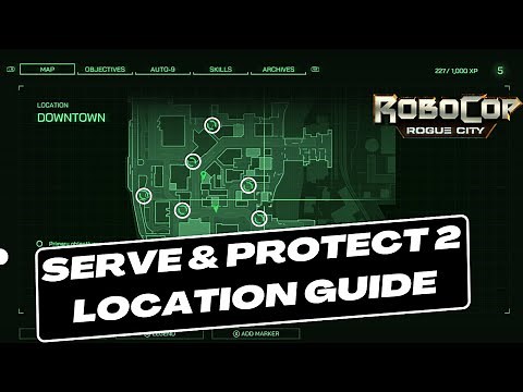 RoboCop: Rogue City - All "Serve and Protect 2" Locations and Guide