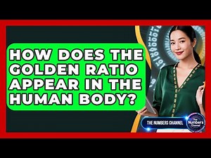 How Does The Golden Ratio Appear In The Human Body? - The Numbers Channel