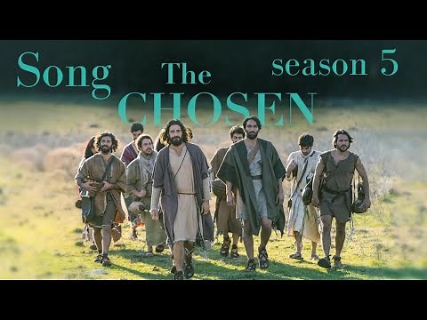 The Chosen (Official Music Video season 5)