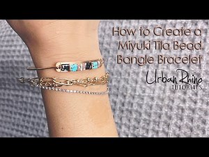 How to Create a Miyuki Tila Beaded Bangle Bracelet