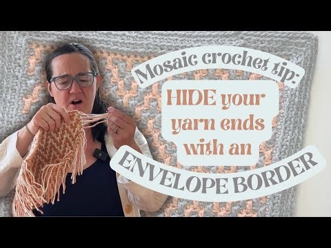 Hate weaving in yarn ends? Crochet a simple ENVELOPE BORDER