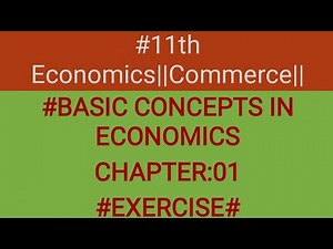 Exercise||class:11th||chapter:01||Economics ||Commerce||Basic concepts in Economics