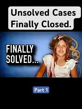 These “Unsolvable” Cases Were Finally Solved… Years Later 😳 (Part 1)