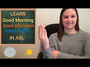 Good Morning, Afternoon and Night in ASL | EASY Good Morning, Good Afternoon and Good Night in ASL
