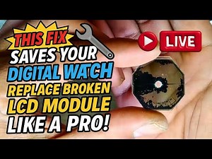This FIX Saves Your Digital Watch! | Replace Broken LCD Module Like a Pro!