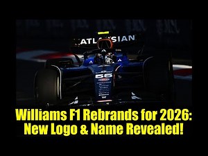 Williams F1 Rebrands for 2026: New Logo & Name Revealed!