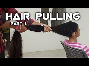 Girl long hair pulling /hair pulling