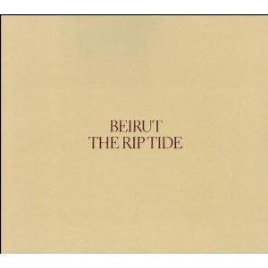 Beirut - The Rip Tide