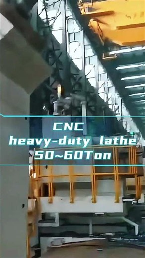On-site shooting of machining process/ ultra heavy-duty lathe can load up to 63Ton