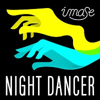 NIGHT DANCER 歌詞 imase ふりがな付 - うたてん