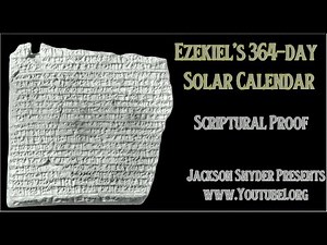 Ezekiel's 364- day Solar Calendar: Scriptural Proof - Jackson Snyder Presents www Youtube1 org
