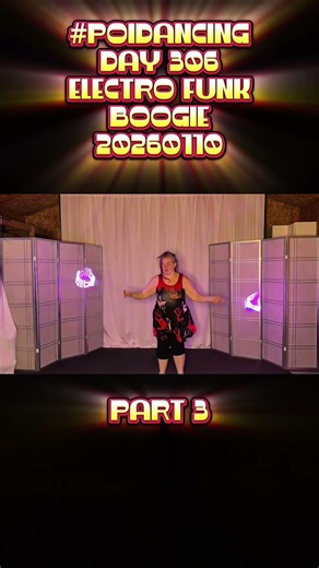 Pt3 Poi Dancing Day 306 Electro Funk Boogie 20260110 #PoiSpinning #PoiDance #FlowArts #PoiTutorial