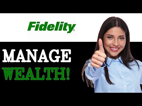 How To Fidelity Wealth Management (2025)