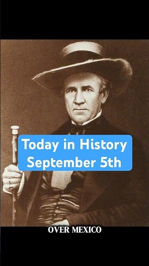 September 5, 1836: Sam Houston Becomes First President of Texas