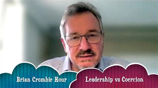 Brian Crombie | Leadership vs Coercion | intro | Brian Crombie