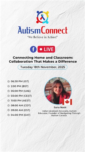 🔵 FACEBOOK LIVE EVENT! 🎙️ Speaker: Sana Nasir Indian Licensed Advocate | Autism Educator | Founder, Navigating Through Autism Canada (Canada) 🌍 👉 To attend the session – Link in Comment Section! 📜 Topic: Connecting Home and Classroom: Collaboration That Makes a Difference 🏫💙🏡 📅 Date: 18th November, Tuesday 🕧 6:30 PM (IST) 🕑 01:00 PM (GMT) 🕔 05:00 PM (UAE) 🕒 03:00 PM (CEST) 🕚 11:00 PM (AEST) 🕗 08:00 AM (CDT) 🕘 09:00 AM (EST) 🕓 04:00 PM (EAT) 🌍✨ Join us for an empowering and solu