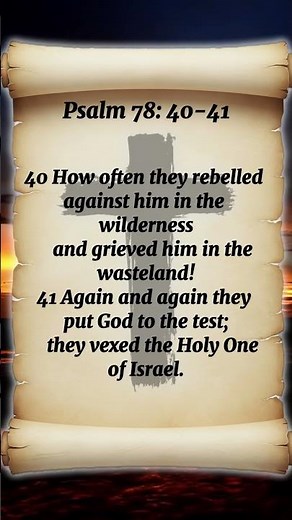Psalm 78:40-41 – Grieving God with Rebellion