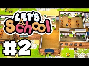 Building the Dumbest School! | Let's Play: Let's School | EP 2