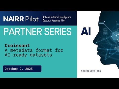 NAIRR Pilot Partner Series Webinar October 2, 2025: ML Commons - Croissant