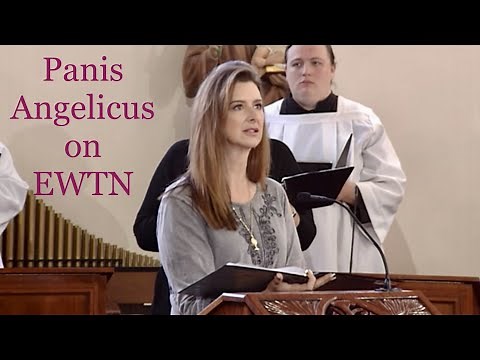 PANIS ANGELICUS sung by Anna Nuzzo & EWTN Choir