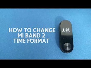 How To Change Mi Band 2 Time Format