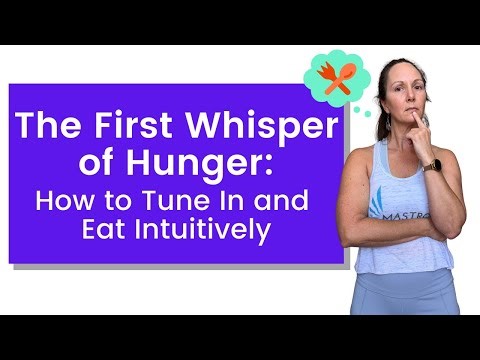 The First Whisper of Hunger: How to Tune In and Eat Intuitively