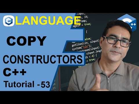 Copy Constructors in C++ | CPP Tutorial - 53 | Constructors with OOPs