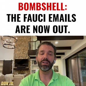771K views · 10K reactions | Bombshell: The Fauci Emails Are Now Out Fauci doesn't just need to be fired. He needs to be investigated. | Donald Trump Jr. | Facebook