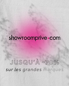Showroomprivé c'est jusqu'à -70% sur les grandes marques ! | Showroomprive