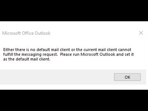 Fix Microsoft Outlook Error Either There Is No Default Mail Client Or Not Fulfill Messaging Request