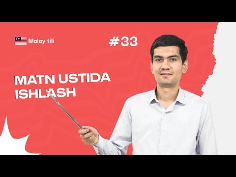 Matn ustida ishlash | 33-dars | Malay tilini 0 dan o'rganish