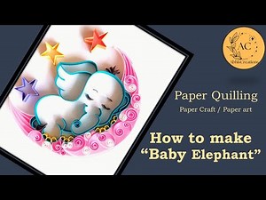 How to make “Baby Elephant” | paper Quilling |paper craft | Paper DIY | home decor ideas | handmade