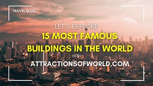 15 Most Famous Buildings in the World