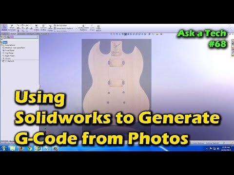 Using Solidworks to Generate G-Code from Photos - Ask a Tech #68
