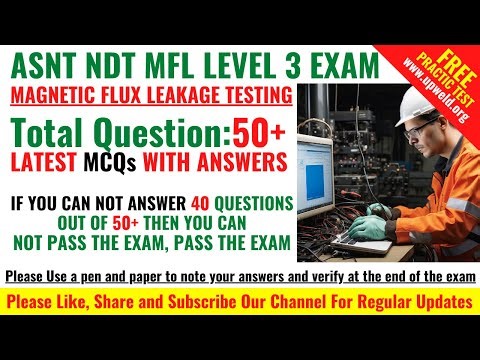 Top 50+ Latest ASNT NDT MFL Level III Exam Questions and Answers | Magnetic Flux Leakage Testing